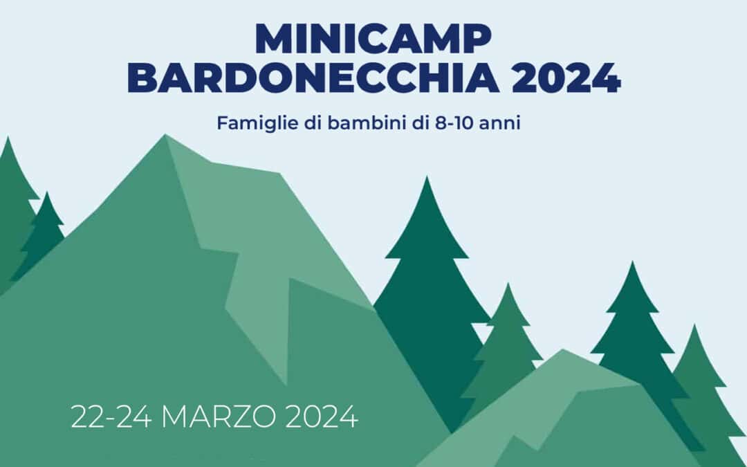 Mini Camp Bardonecchia 2024 – Famiglie di bambini dagli 8 ai 10 anni